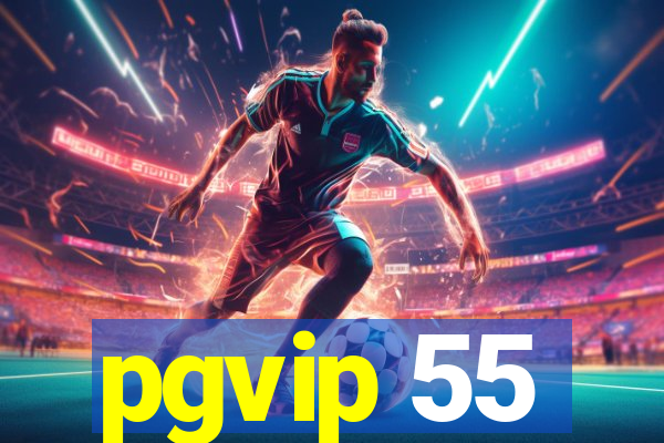 pgvip 55